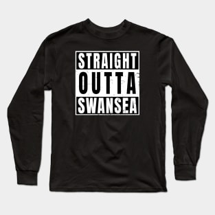 Straight Outta Swansea Long Sleeve T-Shirt